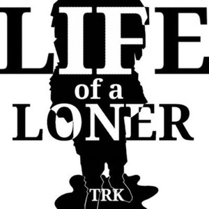 Life Of A Loner (Explicit)