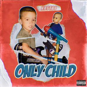 Only Child (Explicit)