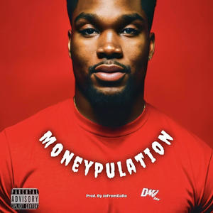 MoneyPulation (Explicit)