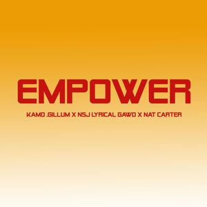 Empower (feat. NSJ Lyrical Gawd & Nat Carter)