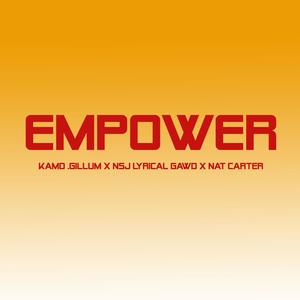 Empower(feat. NSJ Lyrical Gawd & Nat Carter)