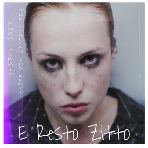 E Resto Zitto (The Italian Job Remix|Explicit)