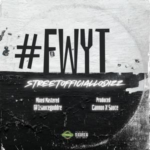#FWYT (Explicit)
