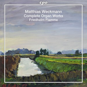 Organ Works of The North German Baroque, Vol. 12 - Weckmann, M.: Organ Works (Complete) [F. Flamme]