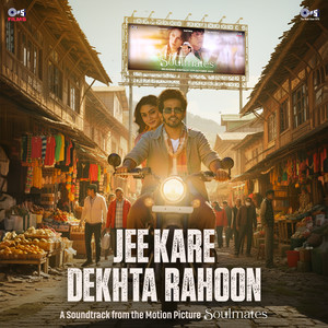 Jee Kare Dekhta Rahoon (From 