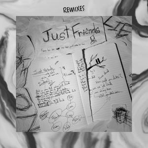 Just Friends (Jaxis Remix)