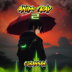 Anime Trap 2 CoBannah