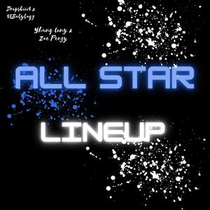 All Star Lineup (feat. Dropskiii4, Babybagz45 & Zaepeezy) [Explicit]