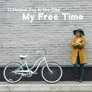 Normal Day in the City – My Free Time