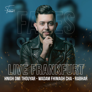 Hnigh Omi Thouyar / Wadam Fhimagh Cha / Rabhar (Live Frankfurt)