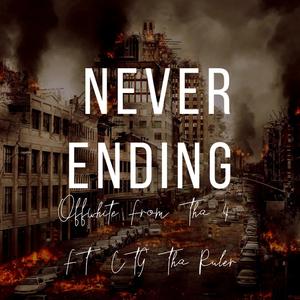 Never Ending (feat. CTG Tha Ruler) [Explicit]