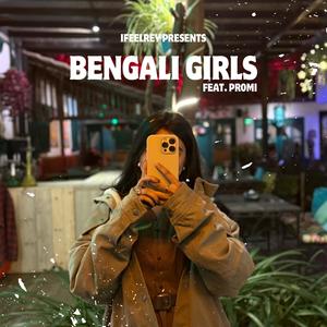 Bengali Girls (feat. Promi) [Explicit]