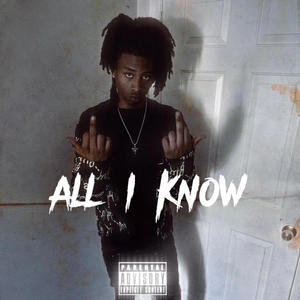 All I Know (Explicit)