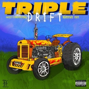 Triple Drift Full Mixtape (Explicit)