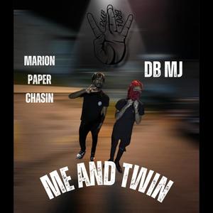 Me And Twin (feat. Marion Paper Chasin) [Explicit]