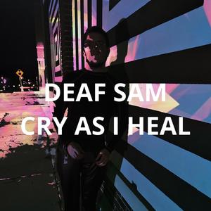 Cry As I Heal (Explicit)