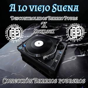 Alo viejo Suena (feat. Sickloki) [Explicit]