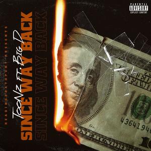 Since Way Back(feat. Big D) (Explicit)