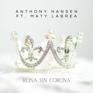 Reina Sin Corona (feat. Maty Labrea)