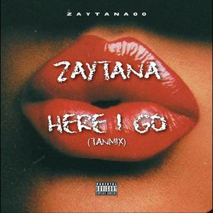 HERE I GO (Tanmix) [Explicit]