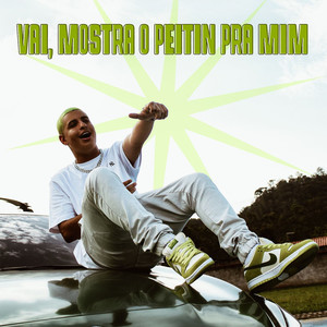 Vai, Mostra o Peitin Pra Mim (Explicit)