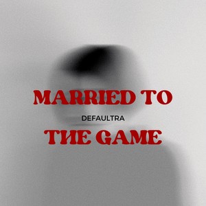 Married To The Game