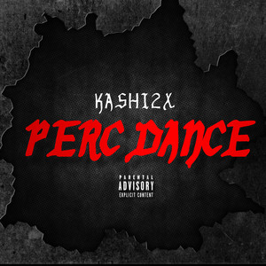 Perc Dance (Freestyle) [Explicit]