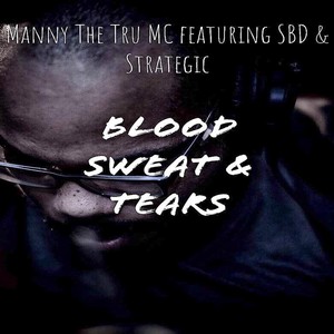 Blood, Sweat & Tears(feat. SBD & Strategic) (Explicit)
