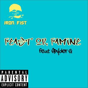 Feast Or Famine(feat. Spyder G)