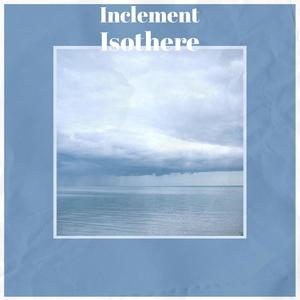 Inclement Isothere