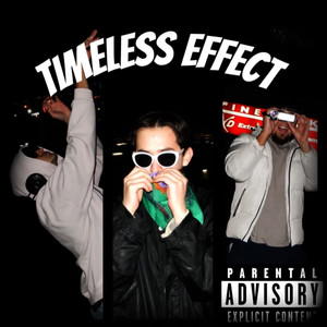 Timeless Effect (Explicit)