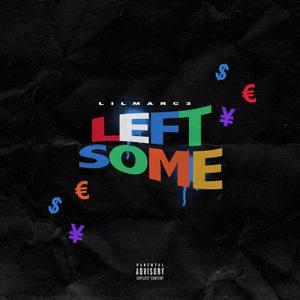 Left Some (Explicit)