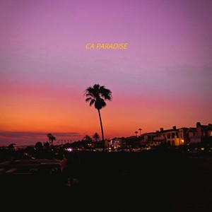 CA Paradise (Explicit)