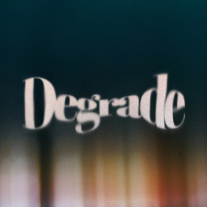 Degrade