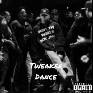 Tweaker Dance (Explicit)
