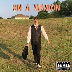 On a Mission (Explicit)