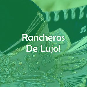 Rancheras de Lujo - Varios