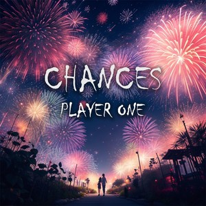 Player One - Chances