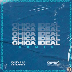 Chica Ideal Remix