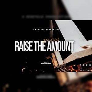 (Raise The Amount) (Explicit)