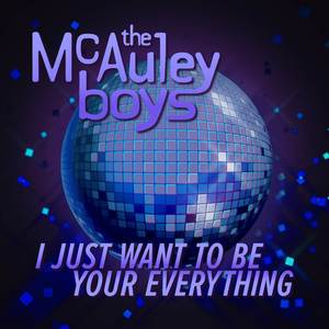 I Just Want To Be Your Everything (Hot AC Remix)