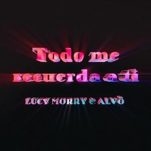 Todo me recuerda a ti (feat. Lucy Morry)