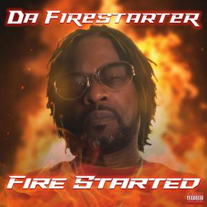 Da Firestarter - It's BIG (Explicit)
