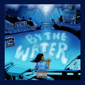 By The Water (Explicit)