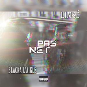 Pas Net (feat. Blacka L'Aigle) [Explicit]