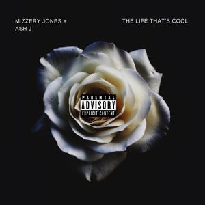 The Life That's Cool (feat. Ash J) [Explicit]