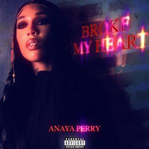 Broke My Heart (Explicit)