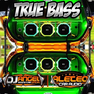 True Bass Car Audio (feat. Dj Angel Sound Car Oficial)