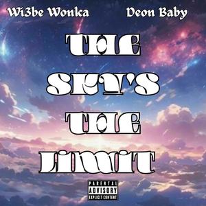 The Skys The Limit (feat. Deon Baby) (Explicit)
