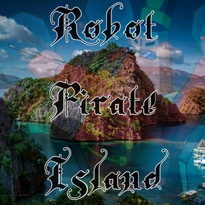 Robot Pirate Island (feat. WOLFEYE)